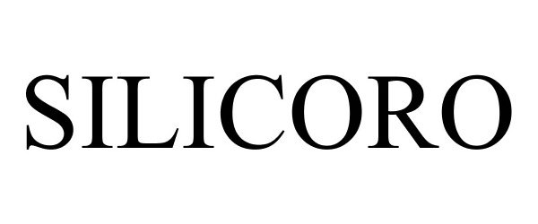 Trademark Logo SILICORO