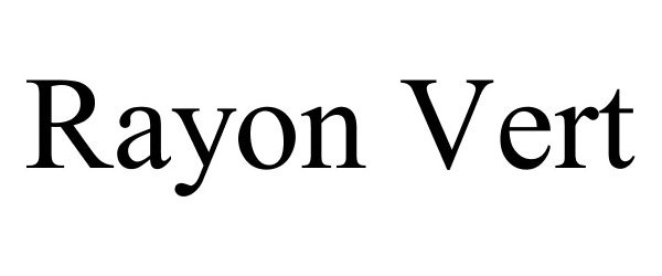 Trademark Logo RAYON VERT
