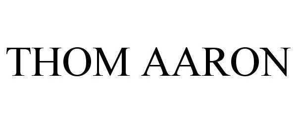 Trademark Logo THOM AARON