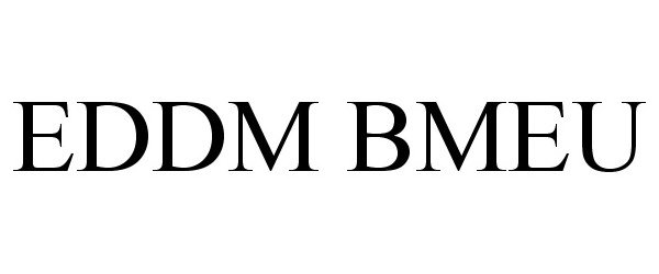 Trademark Logo EDDM BMEU