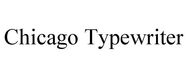 Trademark Logo CHICAGO TYPEWRITER