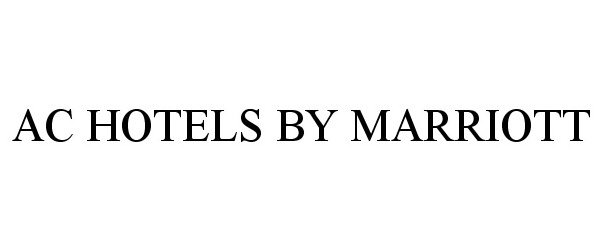 Trademark Logo AC HOTELS BY MARRIOTT