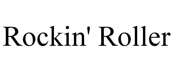 Trademark Logo ROCKIN' ROLLER