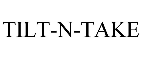 Trademark Logo TILT-N-TAKE