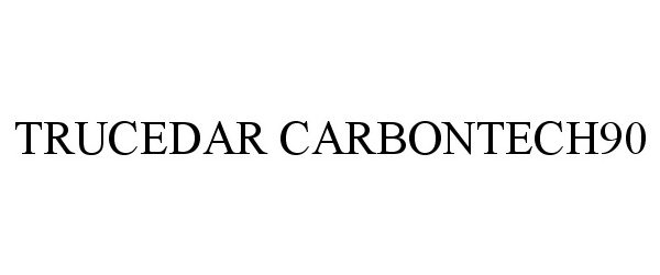 Trademark Logo TRUCEDAR CARBONTECH90