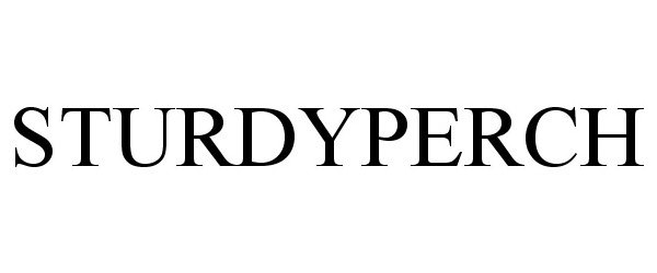 Trademark Logo STURDYPERCH