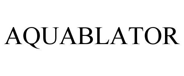 Trademark Logo AQUABLATOR