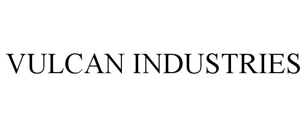  VULCAN INDUSTRIES