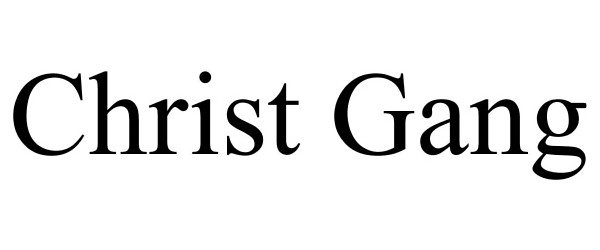 Trademark Logo CHRIST GANG