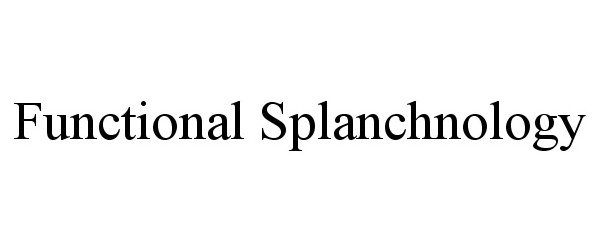 Trademark Logo FUNCTIONAL SPLANCHNOLOGY