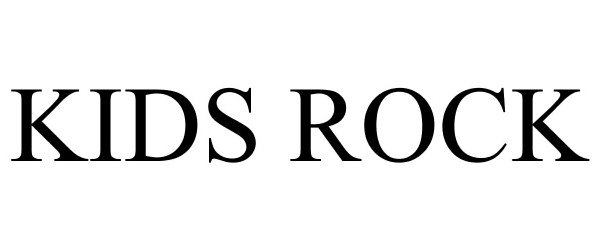 Trademark Logo KIDS ROCK