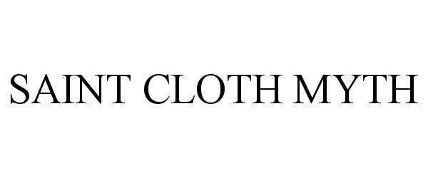 Trademark Logo SAINT CLOTH MYTH