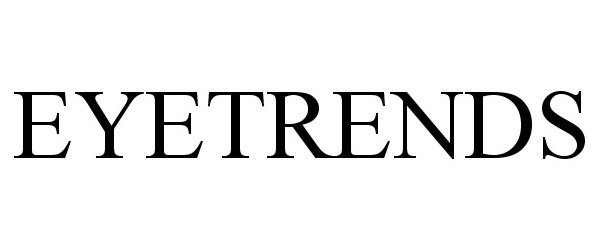 Trademark Logo EYETRENDS