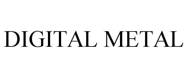 Trademark Logo DIGITAL METAL