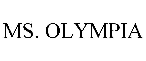 Trademark Logo MS. OLYMPIA