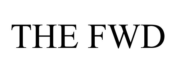 Trademark Logo THE FWD