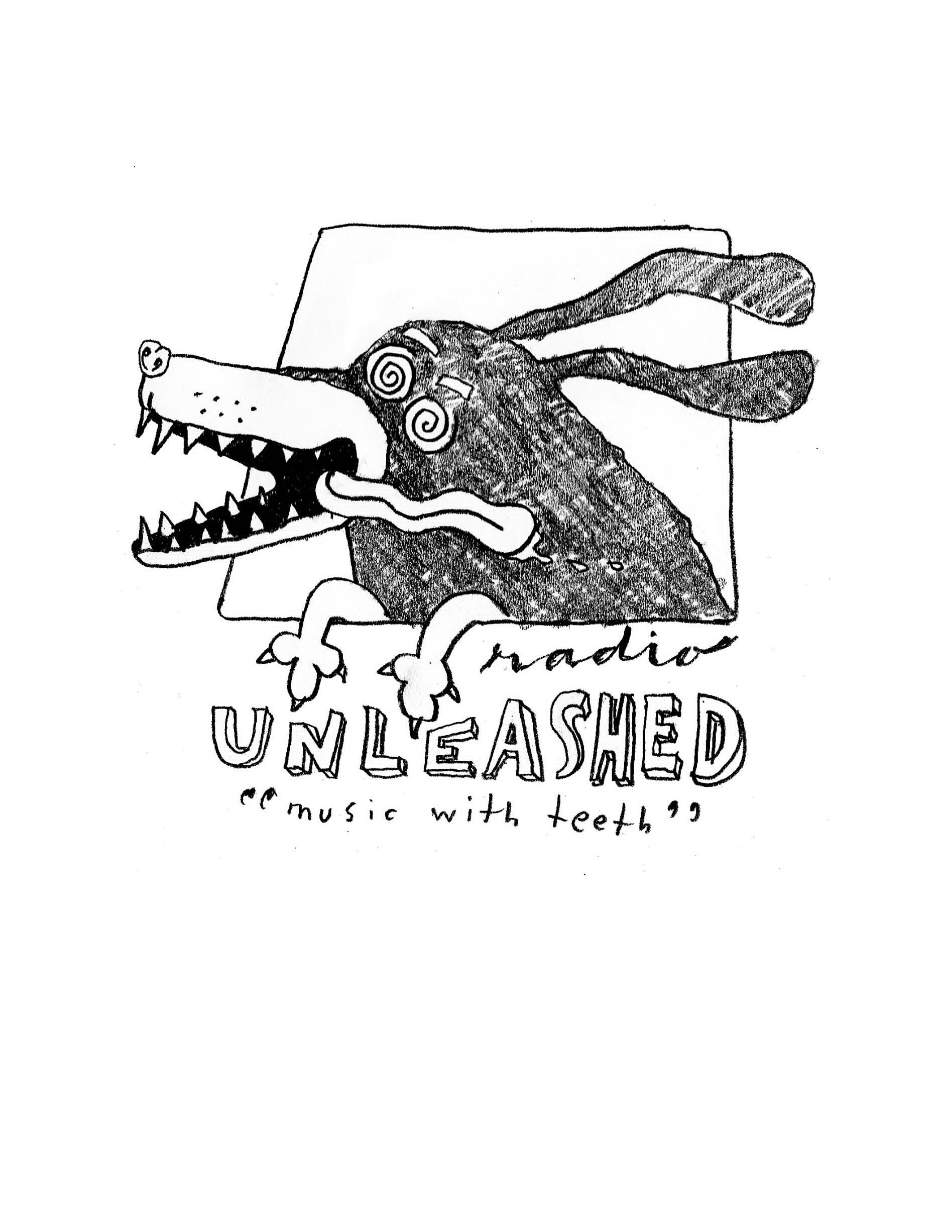  RADIO UNLEASHED "MUSIC WITH TEETH."