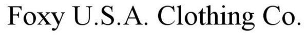 Trademark Logo FOXY U.S.A. CLOTHING CO.