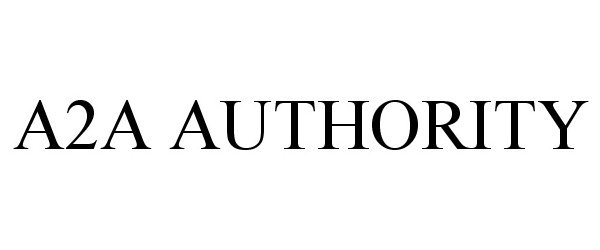 Trademark Logo A2A AUTHORITY