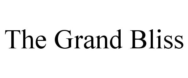 Trademark Logo THE GRAND BLISS