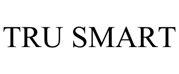 Trademark Logo TRU SMART