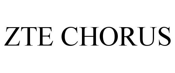 Trademark Logo ZTE CHORUS