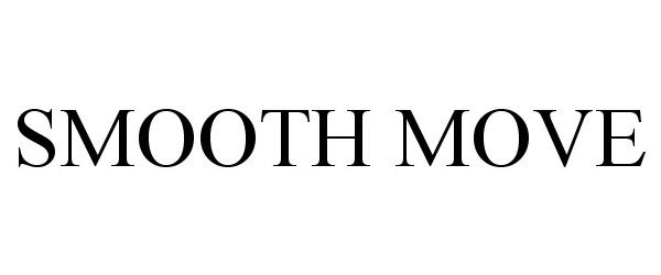 Trademark Logo SMOOTH MOVE