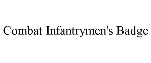 Trademark Logo COMBAT INFANTRYMEN'S BADGE