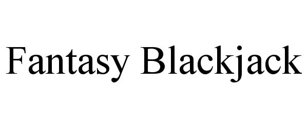 Trademark Logo FANTASY BLACKJACK