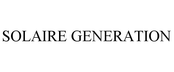 Trademark Logo SOLAIRE GENERATION