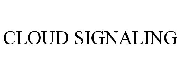 Trademark Logo CLOUD SIGNALING