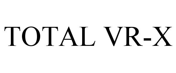  TOTAL VR-X