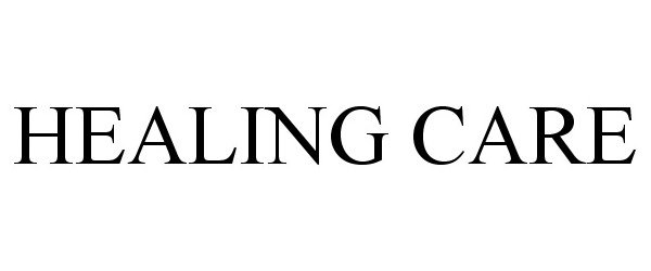 Trademark Logo HEALING CARE