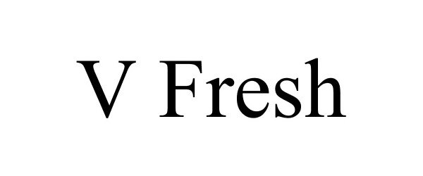 Trademark Logo V FRESH