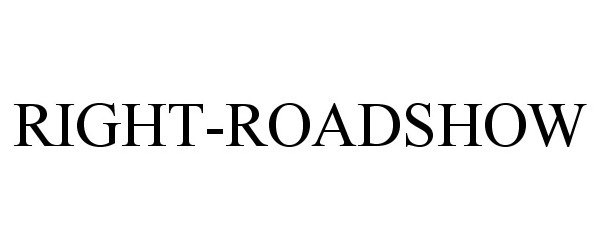Trademark Logo RIGHT-ROADSHOW
