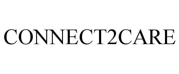 Trademark Logo CONNECT2CARE