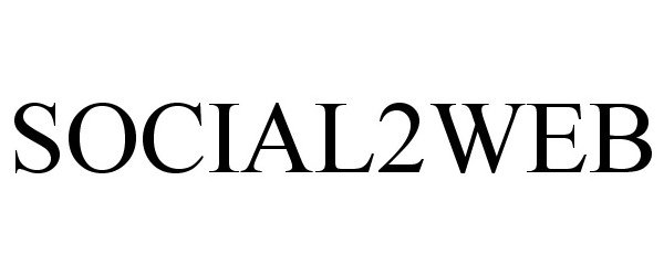 Trademark Logo SOCIAL2WEB