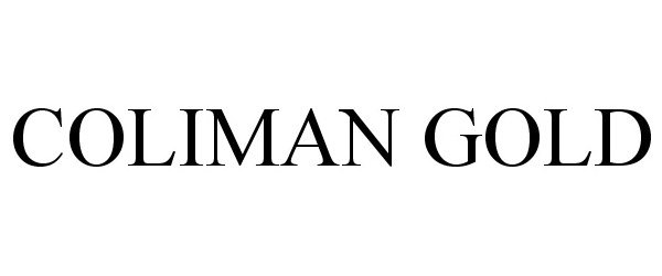 Trademark Logo COLIMAN GOLD