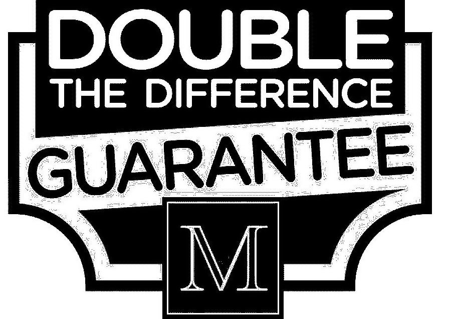 Trademark Logo DOUBLE THE DIFFERENCE GUARANTEE M