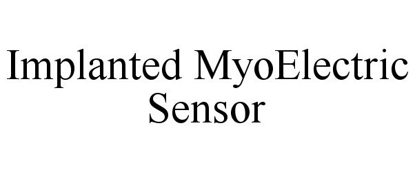  IMPLANTED MYOELECTRIC SENSOR