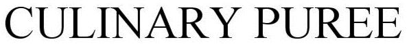 Trademark Logo CULINARY PUREE