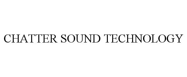  CHATTER SOUND TECHNOLOGY