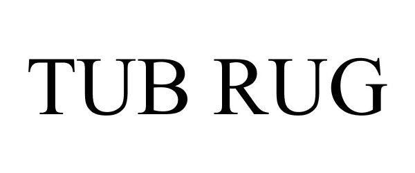 Trademark Logo TUB RUG