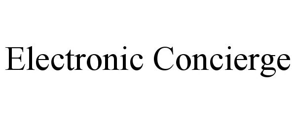 Trademark Logo ELECTRONIC CONCIERGE