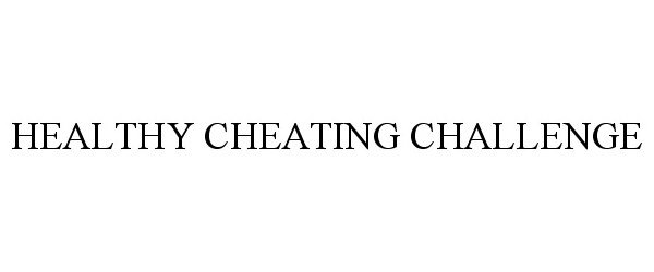  HEALTHY CHEATING CHALLENGE