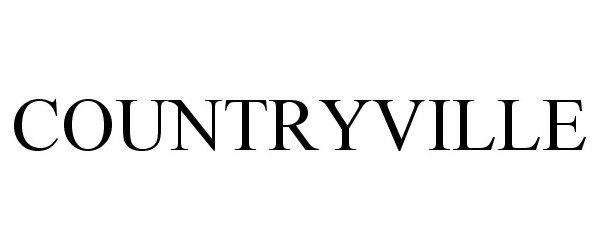 Trademark Logo COUNTRYVILLE