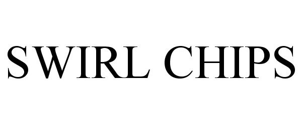 Trademark Logo SWIRL CHIPS