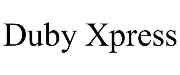 Trademark Logo DUBY XPRESS