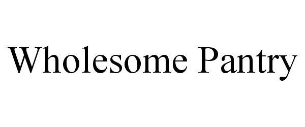 Trademark Logo WHOLESOME PANTRY