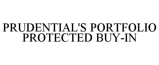  PRUDENTIAL'S PORTFOLIO PROTECTED BUY-IN